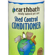 Earthbath Shed Control Conditioner, Green Tea & Awapuhi 1ea/16 oz